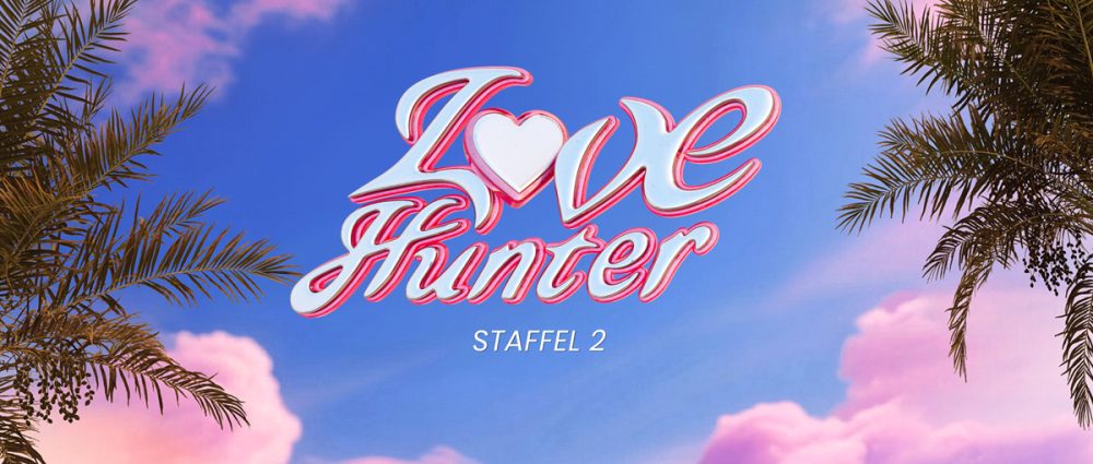 Fortsetzung des Dating-Formats: Love Hunter geht in die nächste Runde
