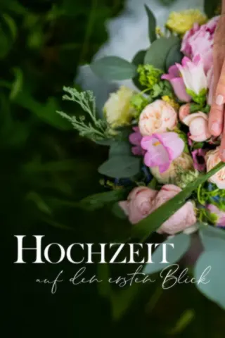 Hochzeit auf den ersten Blick